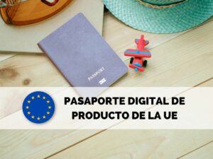 2027- Pasaporte Digital de Productos (DPP)1